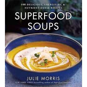 Julie Morris: Superfood Soups