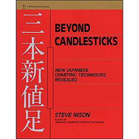 S Nison: Beyond Candlesticks More Japanese Charting Techniques Revealed