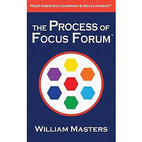 William Masters: The Process of Focus Forum: Peer-Assisted Learning & Development