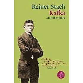 Reiner Stach: Kafka Die frühen Jahre