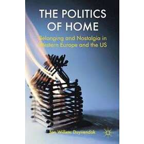 J Duyvendak: The Politics of Home