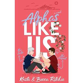Krista Ritchie, Becca Ritchie: Alphas Like Us (Special Edition)
