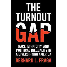 Bernard L Fraga: The Turnout Gap