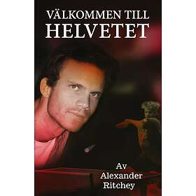 Alexander Ritchey: Välkommen till helvetet
