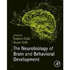 Robbin Gibb: The Neurobiology of Brain and Behavioral Development