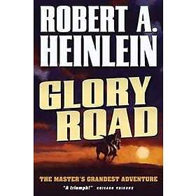 Robert A Heinlein: Glory Road