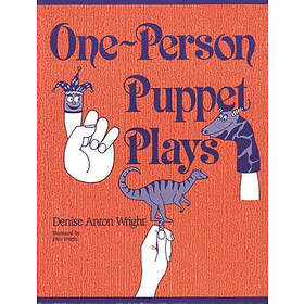 Denise A Wright: One-Person Puppet Plays