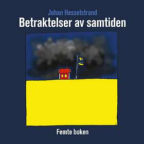 Johan Hesselstrand: Betraktelser av samtiden femte boken
