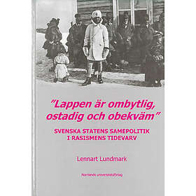 Lennart Lundmark: "Lappen är ombytlig, ostadig och obekväm"