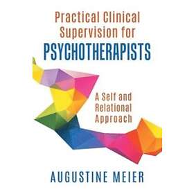 Augustine Meier: Practical Clinical Supervision for Psychotherapists
