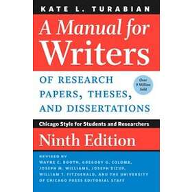 Kate L Turabian: A Manual for Writers of Research Papers, Theses, and Dissertations, Ninth Edition