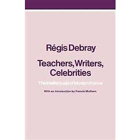 Regis Debray: Teachers, Writers, Celebrities