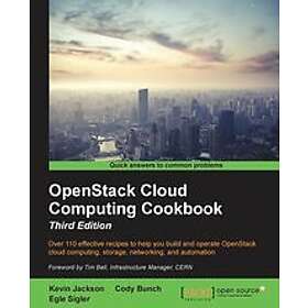 Kevin Jackson, Cody Bunch, Egle Sigler: OpenStack Cloud Computing Cookbook Third