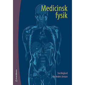 Eva Berglund, Bo-Anders Jönsson: Medicinsk fysik