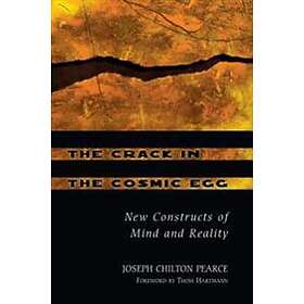 Joseph Chilton Pearce: The Crack in the Cosmic Egg