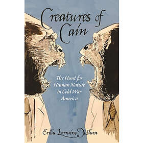 Erika Lorraine Milam: Creatures of Cain