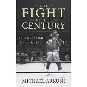 Michael Arkush: Fight Of The Century