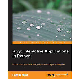 Roberto Ulloa: Kivy: Interactive Applications in Python