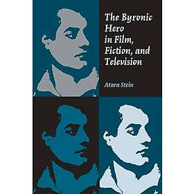 Atara Stein: The Byronic Hero in Film, Fiction, and Television