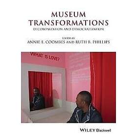 AE Coombes: Museum Transformations: Decolonization and Democratization