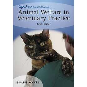 J Yeates: Animal Welfare in Veterinary Practice