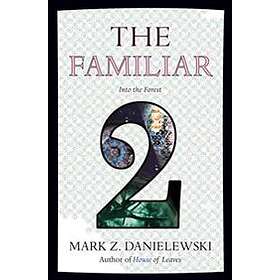 Mark Z Danielewski: The Familiar, Volume 2