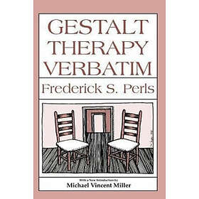 Frederick S Perls, Joe Wysong: Gestalt Therapy Verbatim