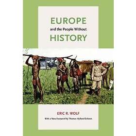 Eric R Wolf: Europe and the People Without History