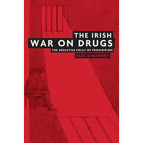 Paul O'Mahony: The Irish War on Drugs