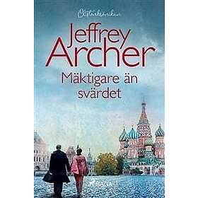 Jeffrey Archer: Maktigare an svardet