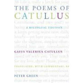 Gaius Valerius Catullus: The Poems of Catullus