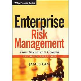 J Lam: Enterprise Risk Management, Second Edition From Incentives to Controls