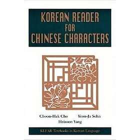 Choon-Hak Cho, Yeon-ja Sohn, Heisoon Yang: A Korean Reader for Chinese Character