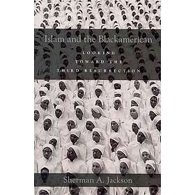 Sherman A Jackson: Islam and the Blackamerican