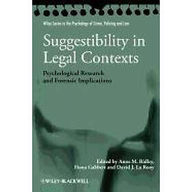 AM Ridley: Suggestibility in Legal Contexts Psychological Research and Forensic Implications