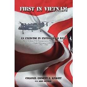 Emmett F Knight: First In Vietnam