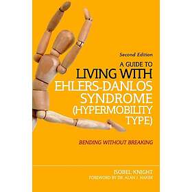Isobel Knight: A Guide to Living with Ehlers-Danlos Syndrome (Hypermobility Type