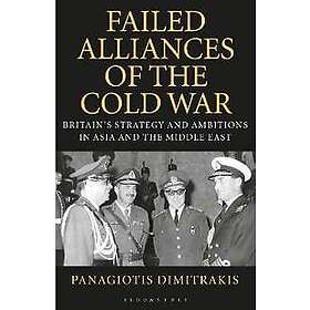 Panagiotis Dimitrakis: Failed Alliances of the Cold War