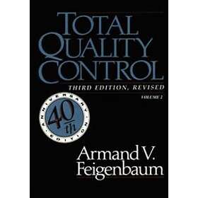 Armand V Feigenbaum: Total Quality Control, Revised (Fortieth Anniversary Edition), Volume 2