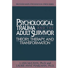Lisa McCann, Laurie Anne Pearlman: Psychological Trauma And Adult Survivor Theor