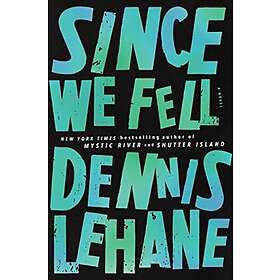 Dennis Lehane: Since We Fell