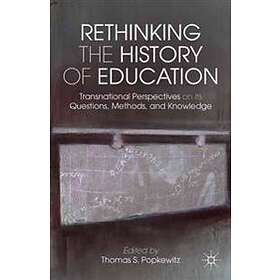 T Popkewitz: Rethinking the History of Education