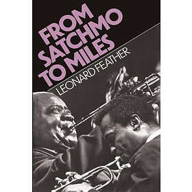 Leonard Feather: From Satchmo To Miles