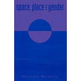 D Massey: Space, Place and Gender