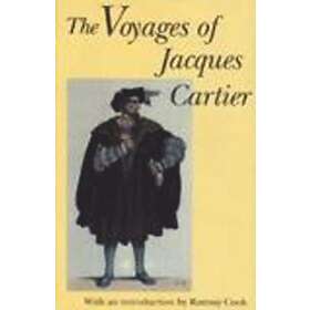 Ramsay Cook: The Voyages of Jacques Cartier