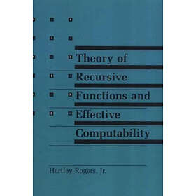 Hartley Rogers: Theory of Recursive Functions and Effective Computability