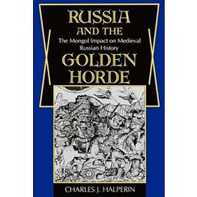 Charles Halperin: Russia and the Golden Horde