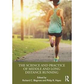 Richard Blagrove, Philip Hayes: The Science and Practice of Middle Long Distance Running