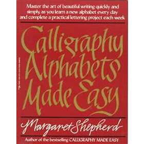 Margaret Shepherd: Calligraphy Alphabets Made Easy