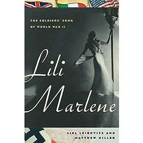 Liel Leibovitz, Matthew Miller: Lili Marlene
